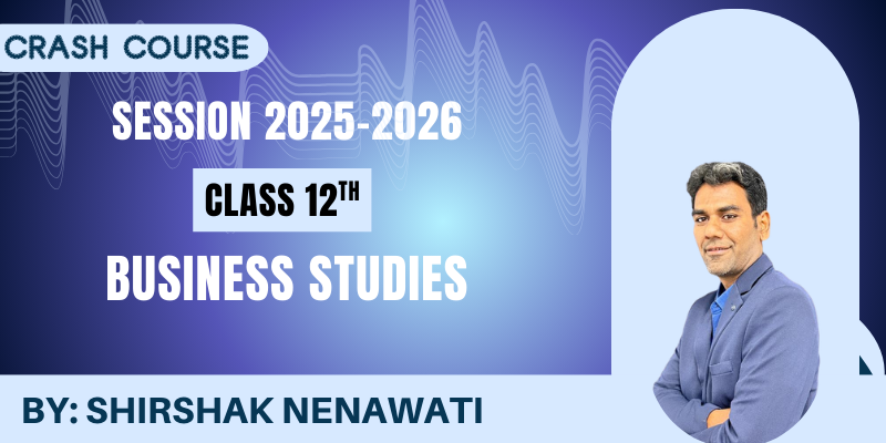 Business Studies Class 12 Crash Course