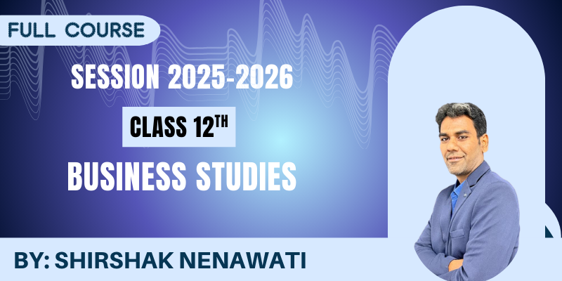 Business Studies Class 12 Full Course